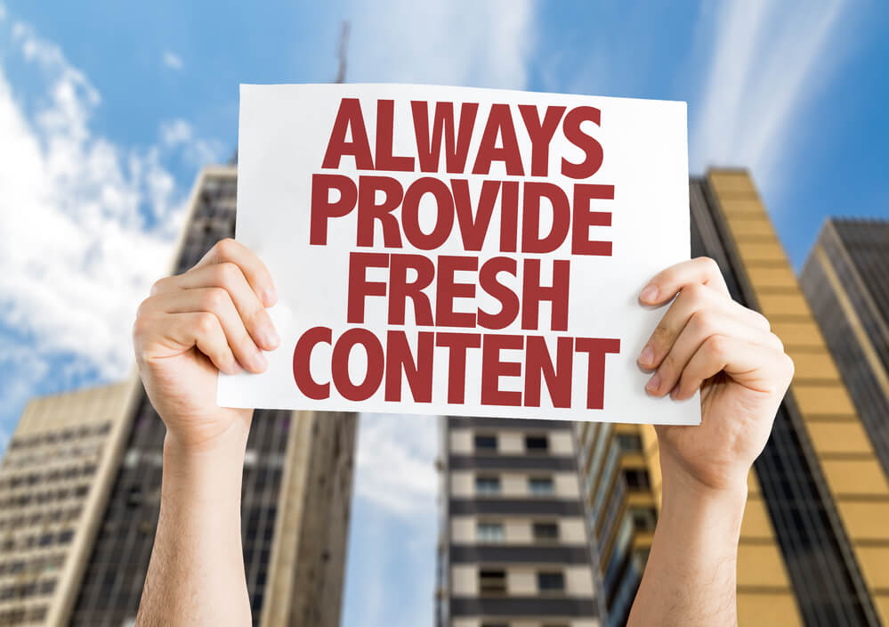 Always provide fresh content for your content marketing strategy